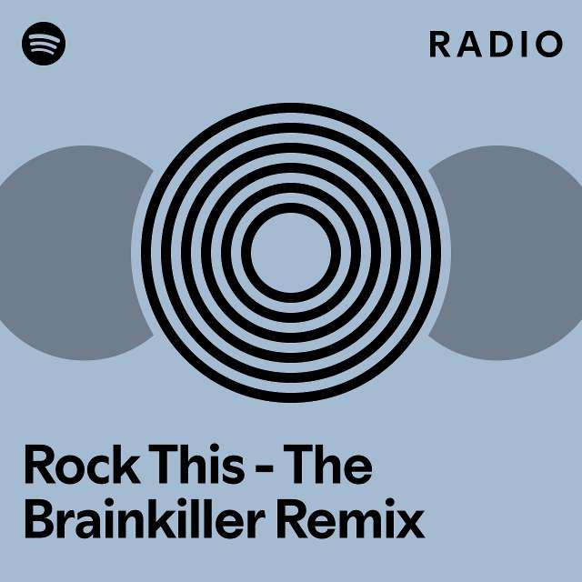 Rock This - The Brainkiller Remix Radio - playlist by Spotify | Spotify