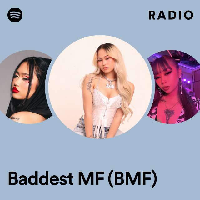 Baddest MF (BMF) Radio