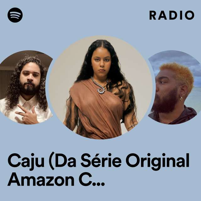 Caju (Da Série Original Amazon Cangaço Novo) Radio