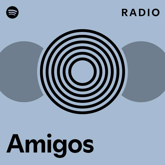 Amigos Radio - playlist by Spotify | Spotify