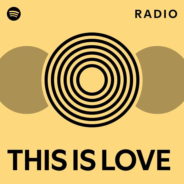 THIS IS LOVE Radio - playlist by Spotify | Spotify