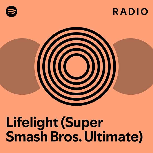 Lifelight (Super Smash Bros. Ultimate) Radio - playlist by Spotify ...