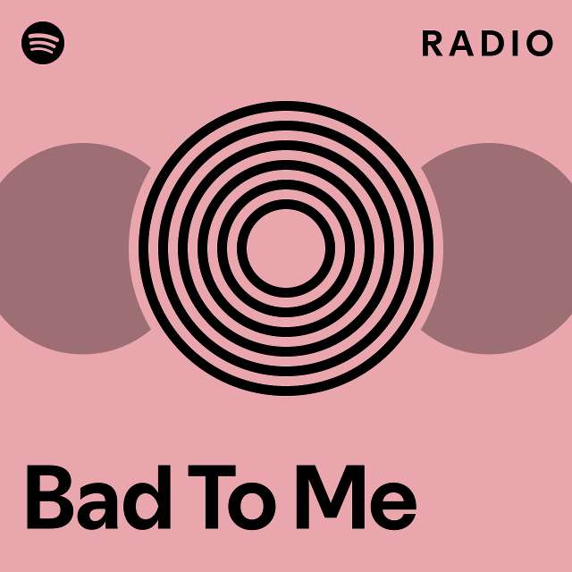 bad-to-me-radio-playlist-by-spotify-spotify