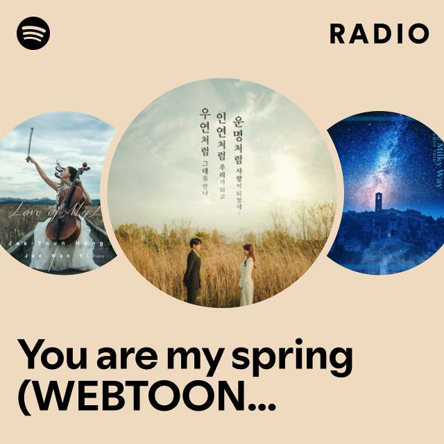 You are my spring (WEBTOON 'Discovery of Love' X Kim Ki Tae) Radio