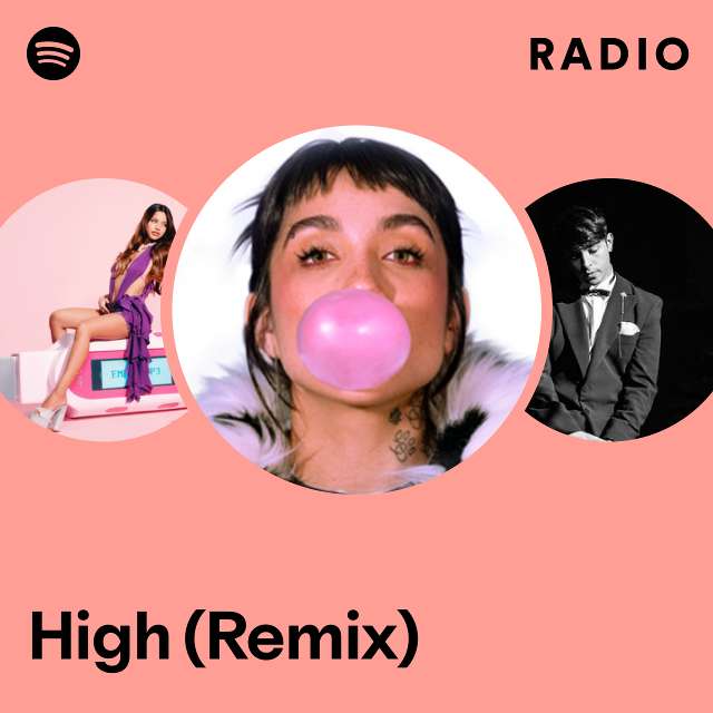 High (Remix) Radio