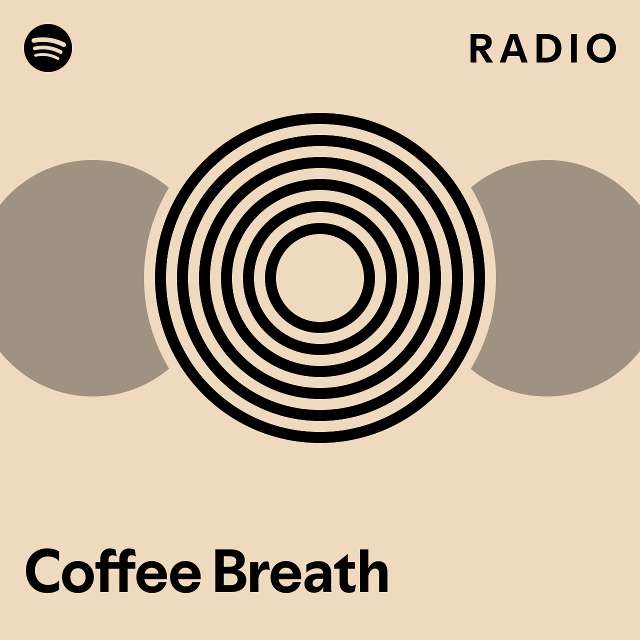 Coffee Breath Radio playlist by Spotify Spotify