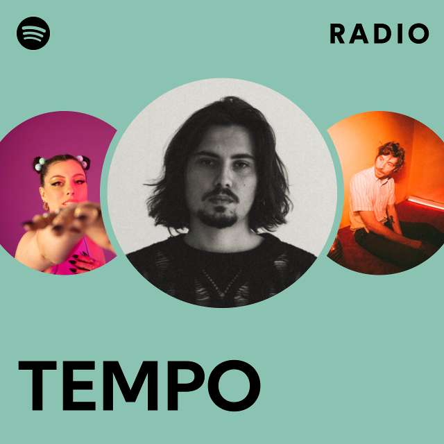 Tempo Radio Playlist By Spotify Spotify