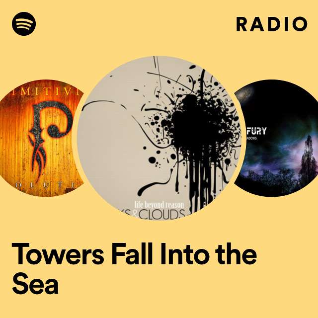 Towers Fall Into the Sea Radio