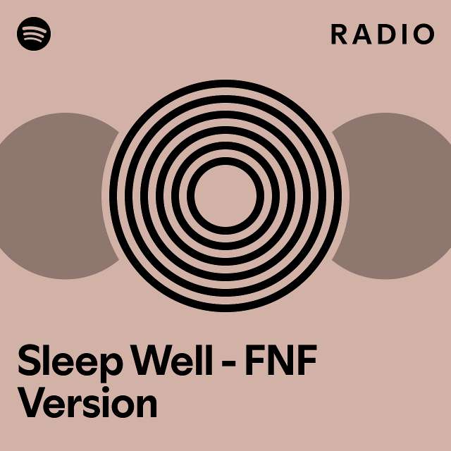Sleep Well - FNF Version Radio - playlist by Spotify | Spotify