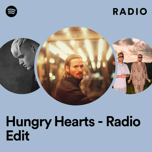 Hungry Hearts - Radio Edit Radio