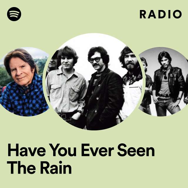 Have You Ever Seen The Rain Radio