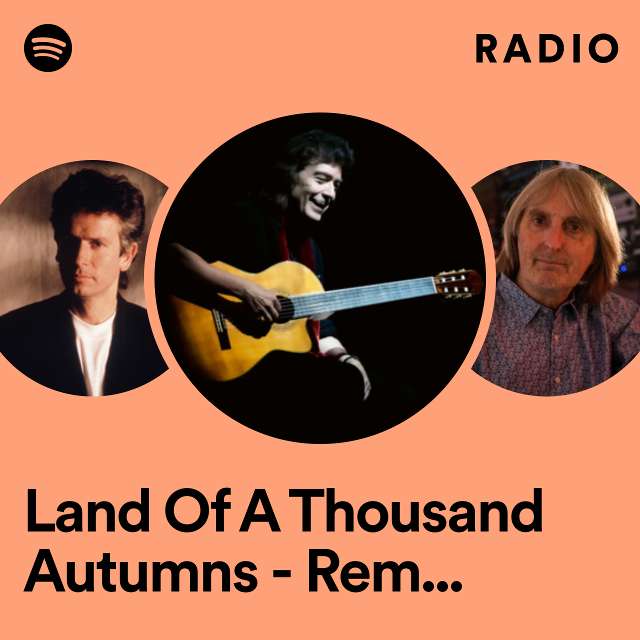Land Of A Thousand Autumns - Remastered 2005 Radio