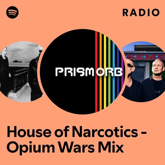 House of Narcotics - Opium Wars Mix Radio