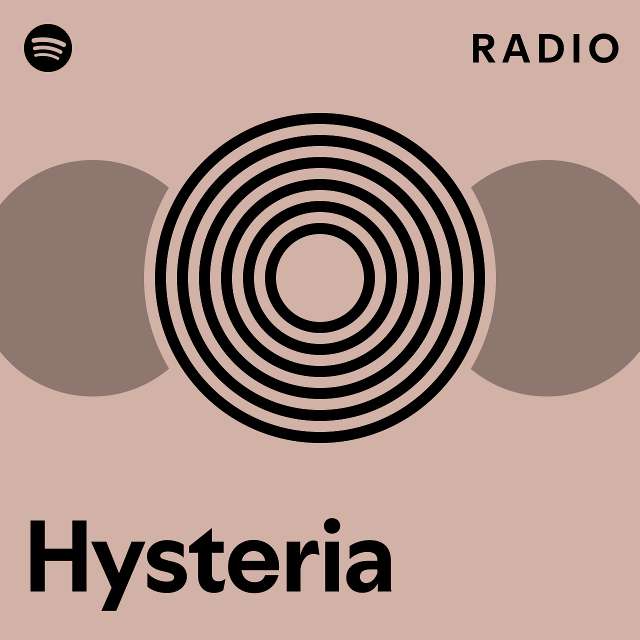 Hysteria Radio Playlist By Spotify Spotify