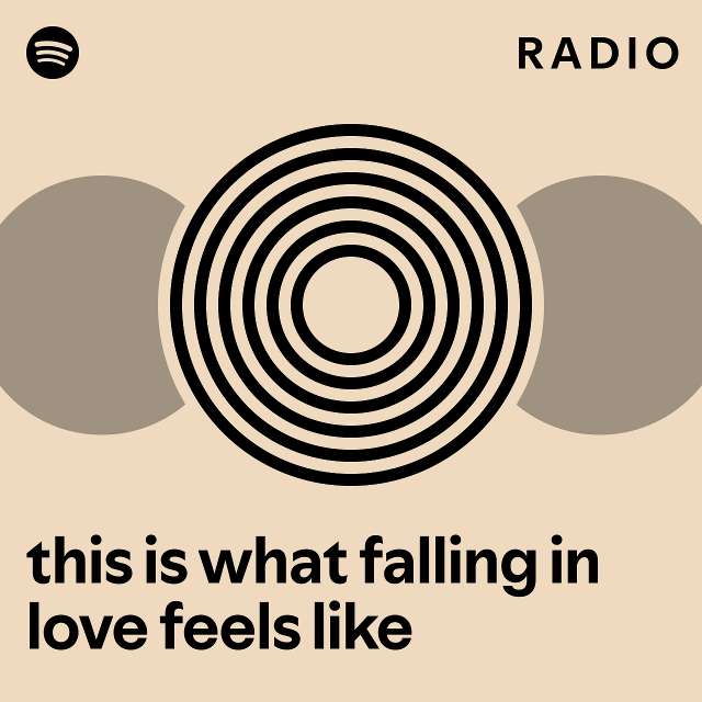 this is what falling in love feels like Radio - playlist by Spotify ...