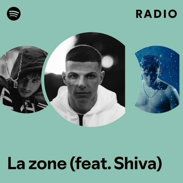 La zone (feat. Shiva) Radio