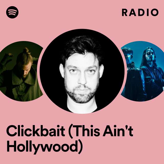 Clickbait (This Ain't Hollywood) Radio