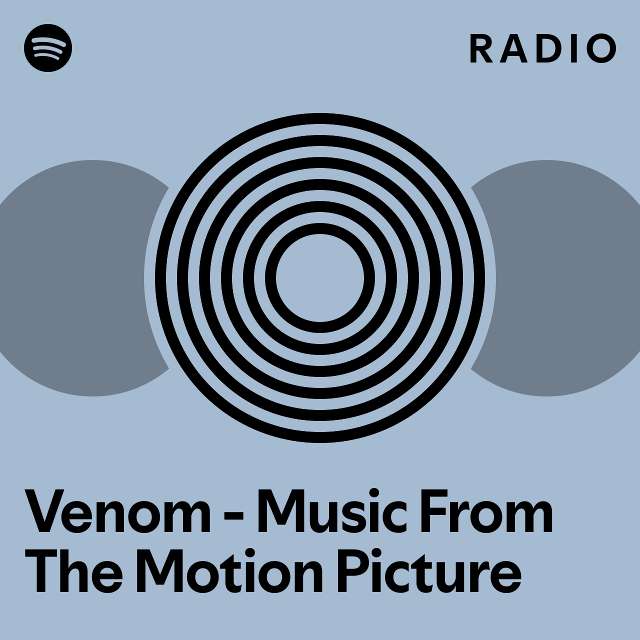 venom-music-from-the-motion-picture-radio-playlist-by-spotify-spotify