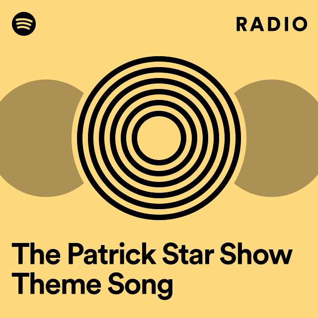 The Patrick Star Show Theme Song Radio