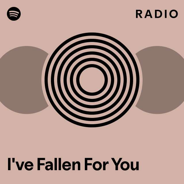 i-ve-fallen-for-you-radio-playlist-by-spotify-spotify