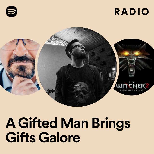 A Gifted Man Brings Gifts Galore Radio