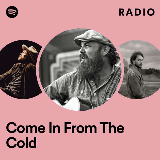 Come In From The Cold Radio