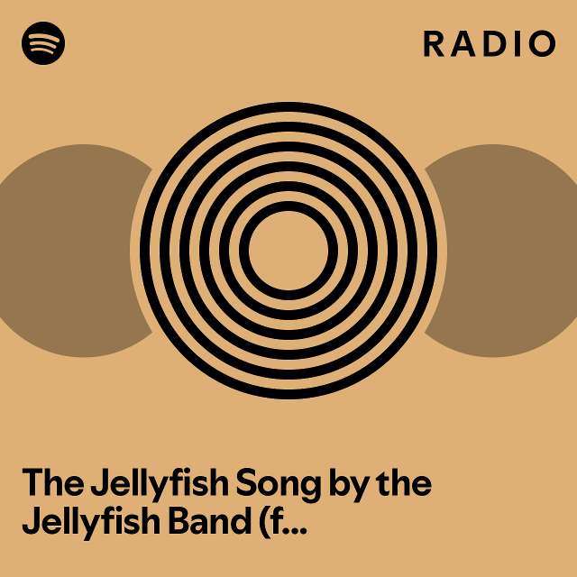 The Jellyfish Song by the Jellyfish Band (feat. SpongeBob) Radio