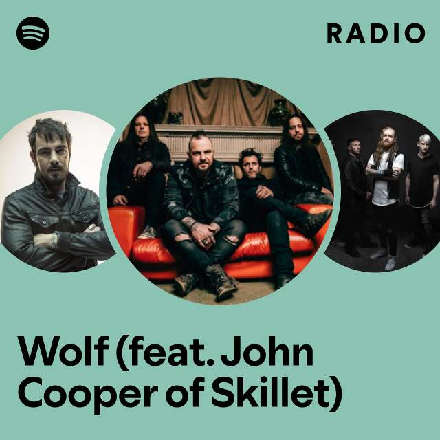 Wolf (feat. John Cooper of Skillet) Radio