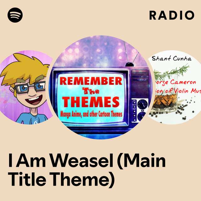 I Am Weasel (Main Title Theme) Radio