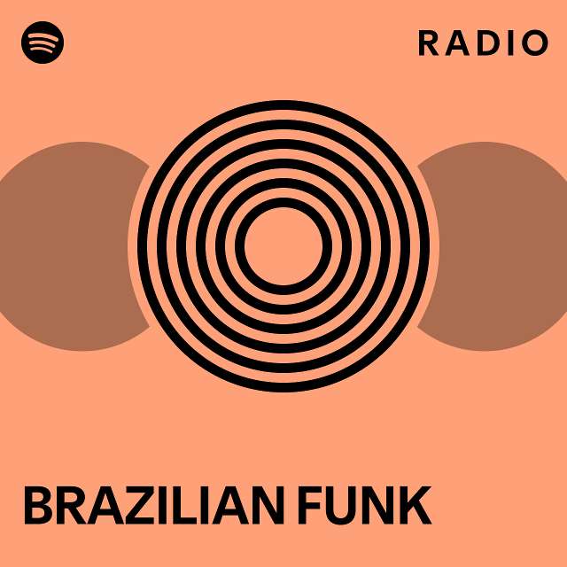 Brazilian Funk Radio Playlist By Spotify Spotify 5159