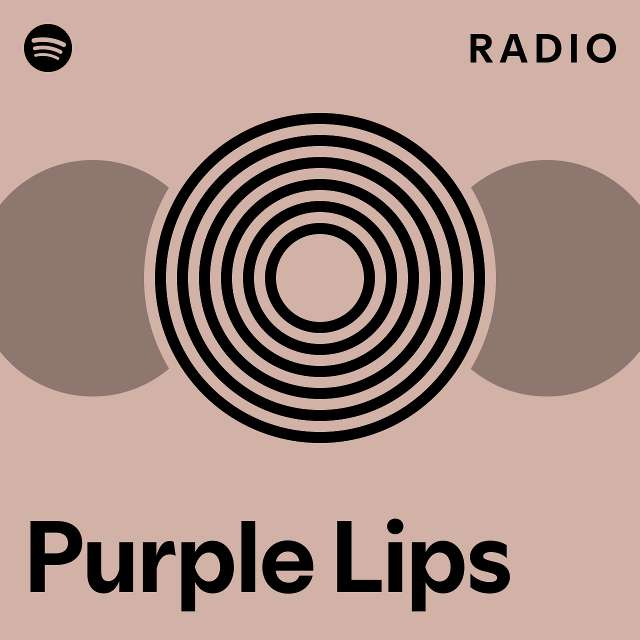 Purple Lips Radio - playlist by Spotify | Spotify