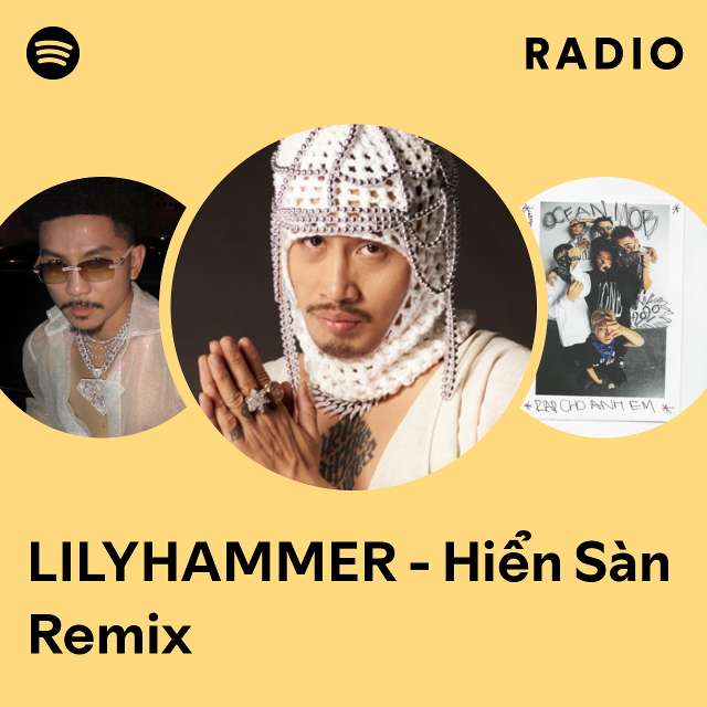LILYHAMMER - Hiển Sàn Remix Radio