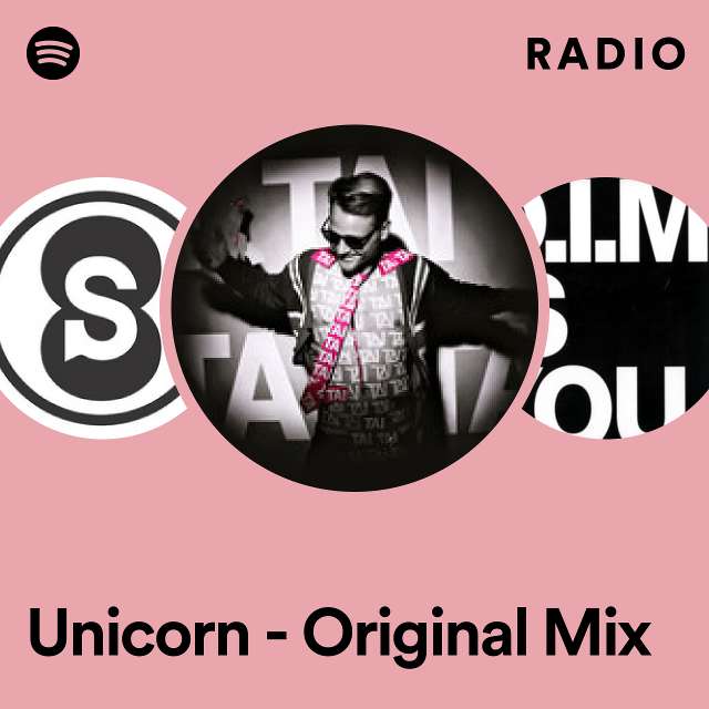 Unicorn - Original Mix Radio
