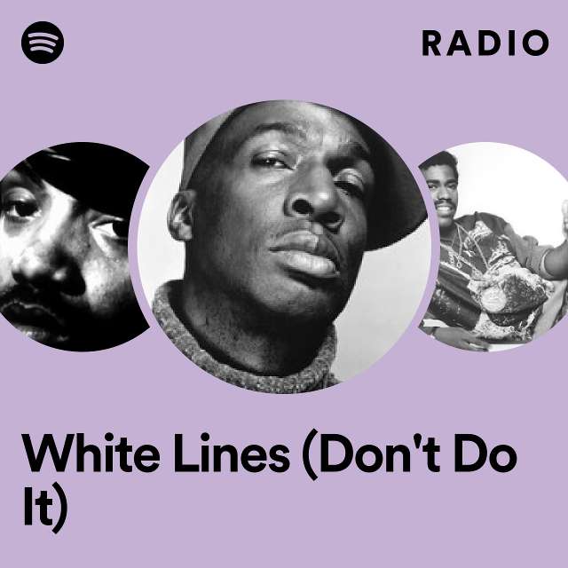 White Lines (Don't Do It) Radio