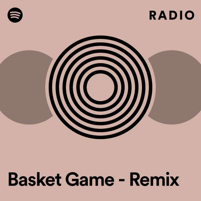 Basket Game - Remix Radio