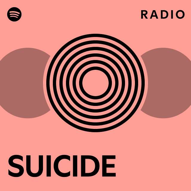 Suicide Radio Playlist By Spotify Spotify