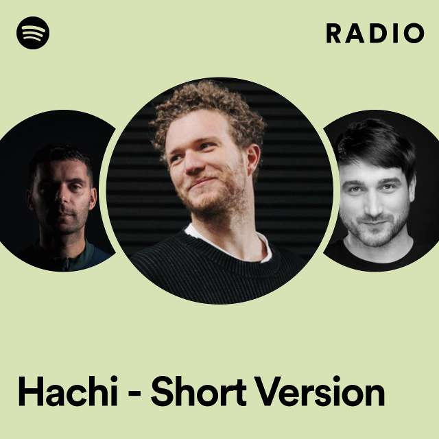 Hachi - Short Version Radio