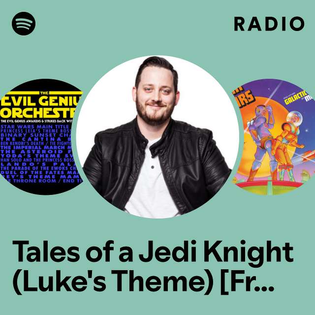 Tales of a Jedi Knight (Luke's Theme) [From "Star Wars"] Radio