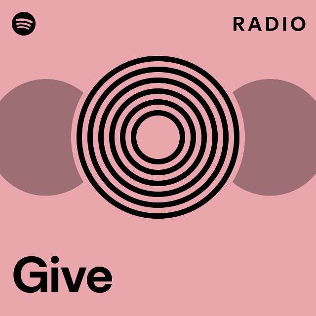 Give Radio - Playlist By Spotify | Spotify