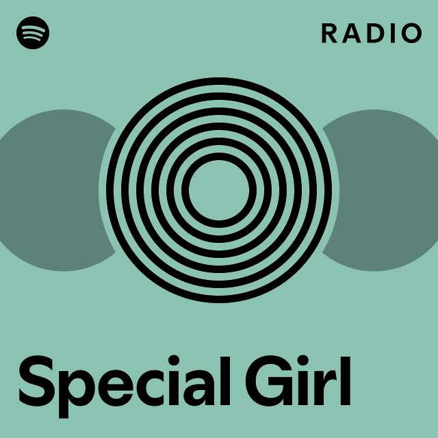 Special Girl Radio - playlist by Spotify | Spotify