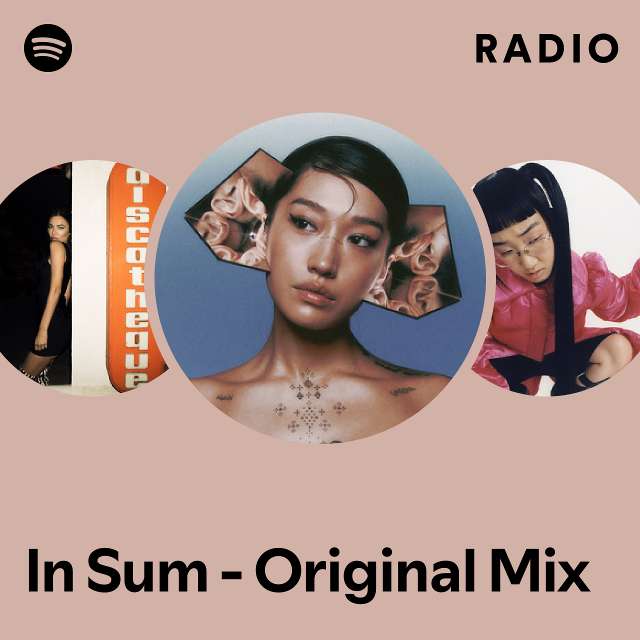 In Sum Original Mix Radio Playlist By Spotify Spotify