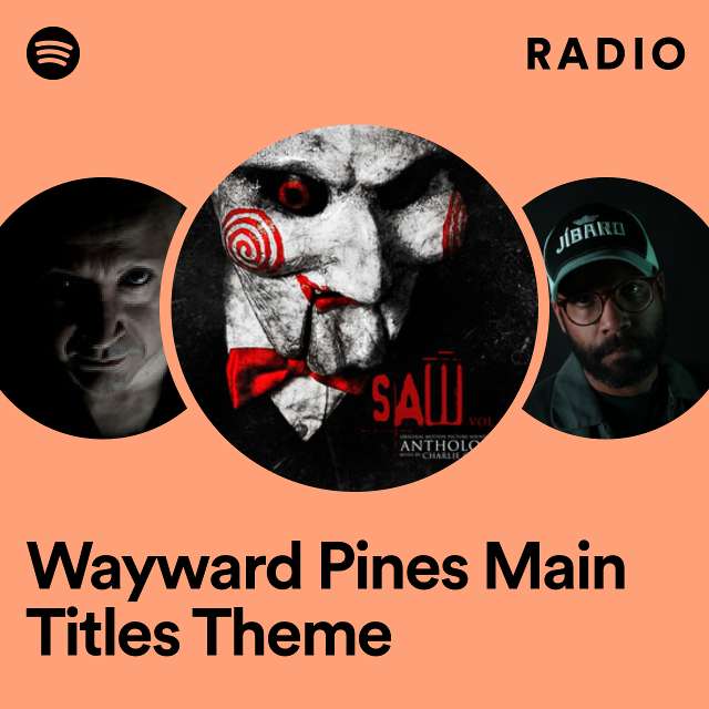 Wayward Pines Main Titles Theme Radio