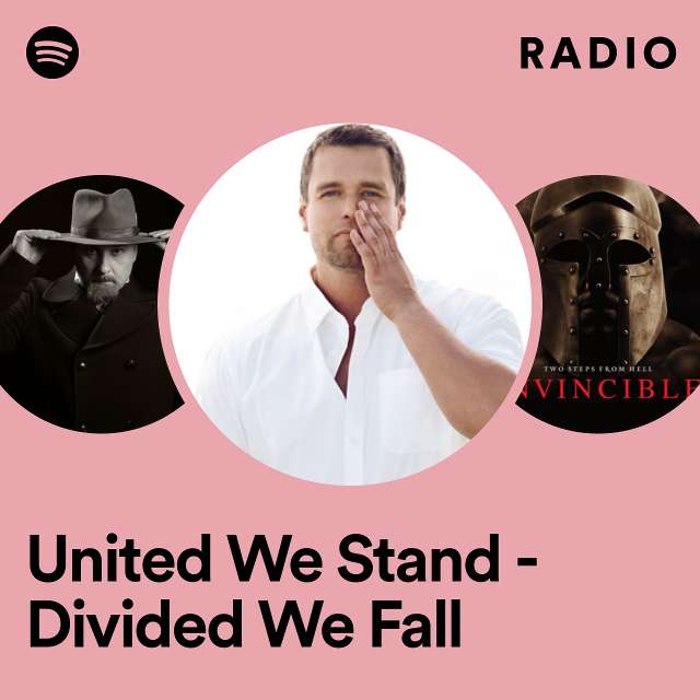 United We Stand - Divided We Fall Radio