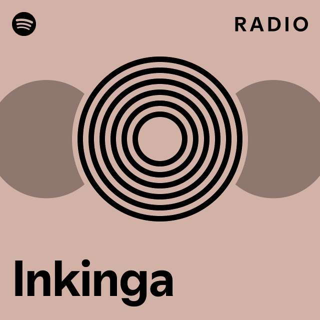 Inkinga Radio - playlist by Spotify | Spotify