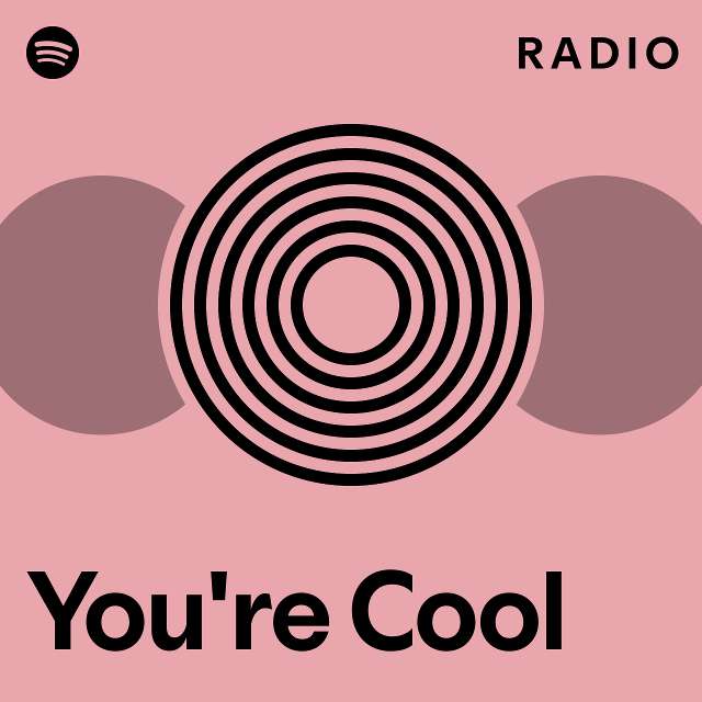 You re cool radio playlist by spotify spotify