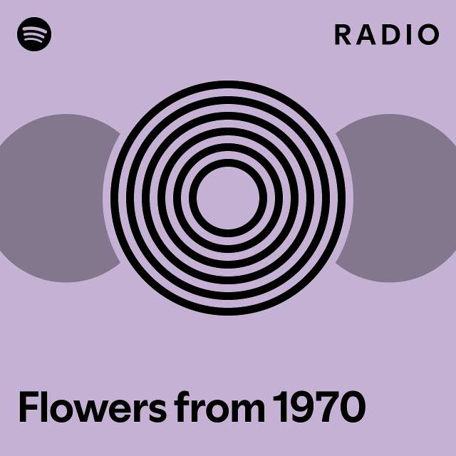 Flowers from 1970 Radio playlist by Spotify Spotify