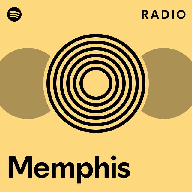 Memphis radio playlist by spotify spotify