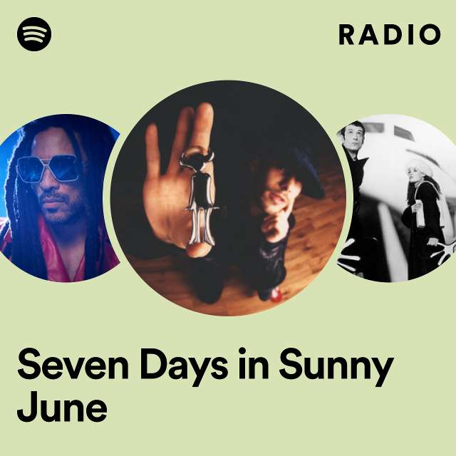 Seven Days in Sunny June Radio