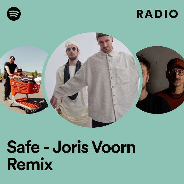 Safe - Joris Voorn Remix Radio