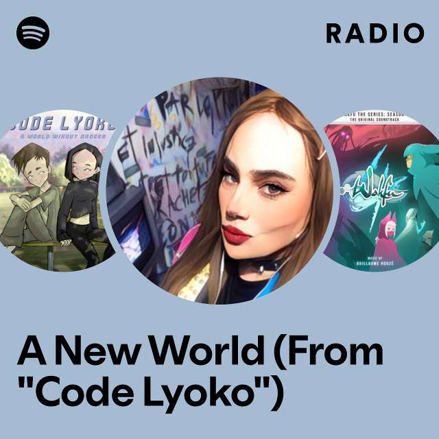 A New World (From "Code Lyoko") Radio